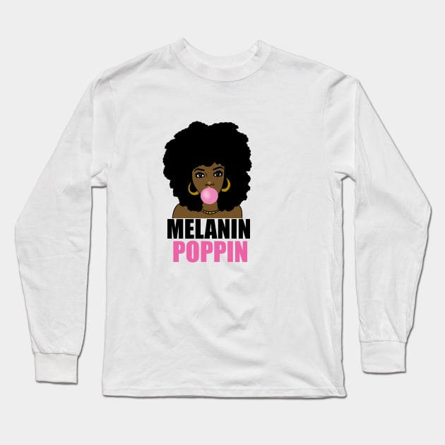 Melanin Poppin Afro Black Girl Magic Long Sleeve T-Shirt by dukito